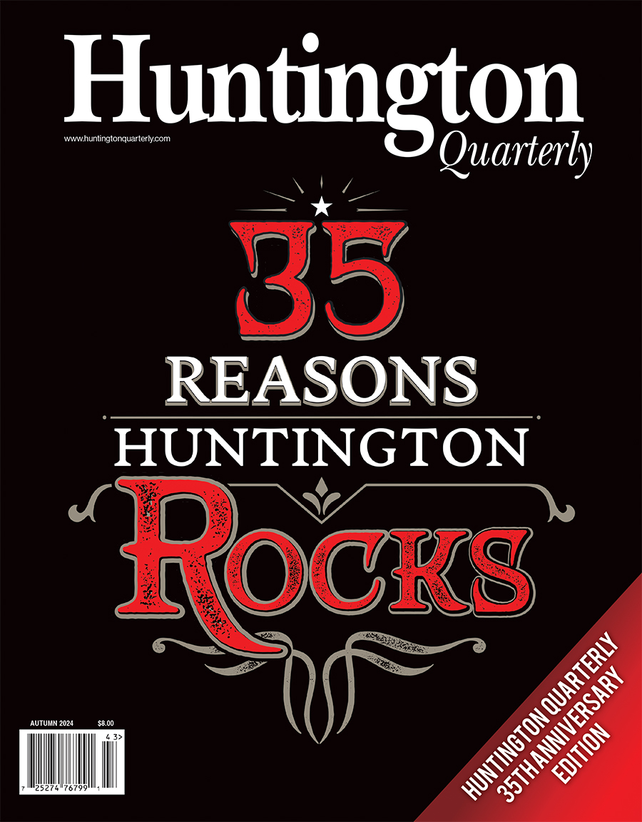 Huntington Quarterly Latest Digital Edition